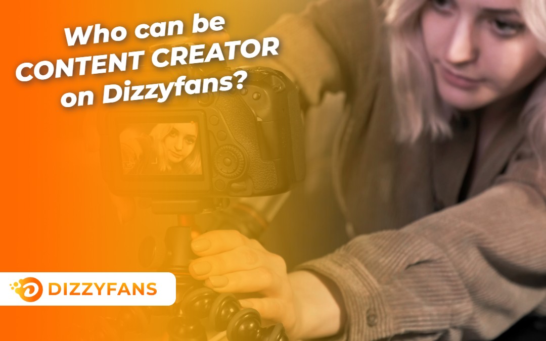 who_can_be_creator_dizzyfans